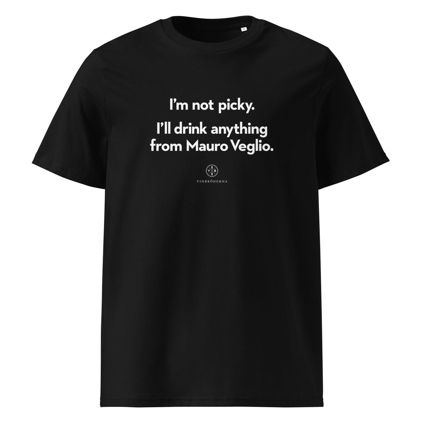 I'm not picky. I'll drink anything from Mauro Veglio.