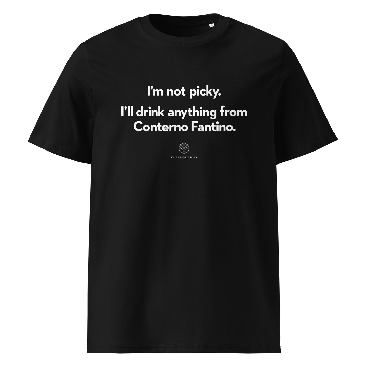 I'm not picky. I'll drink anything from Conterno Fantino.